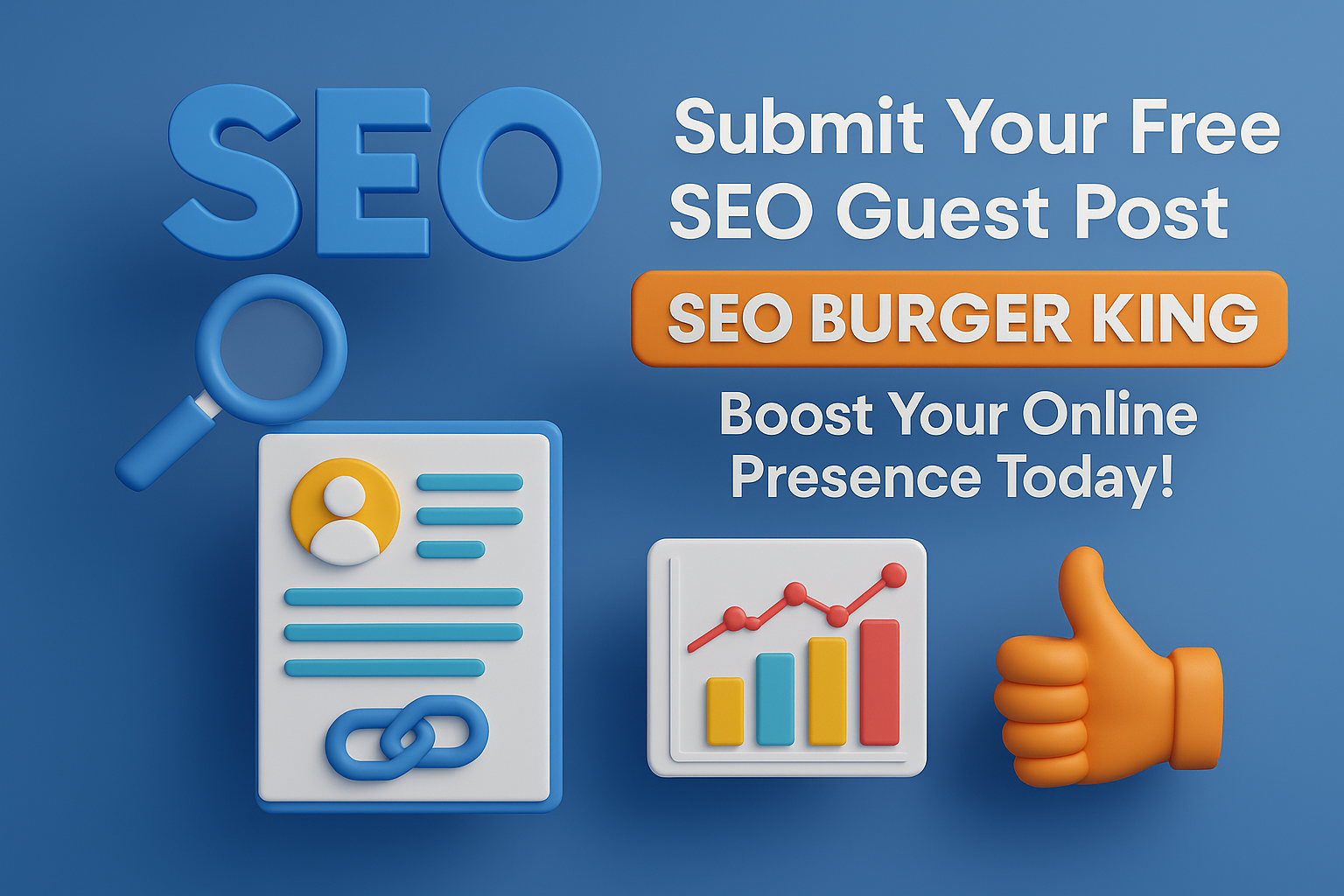 Submit Your Free SEO Guest Post on SEO Burger King – Boost Your Online Presence Today!