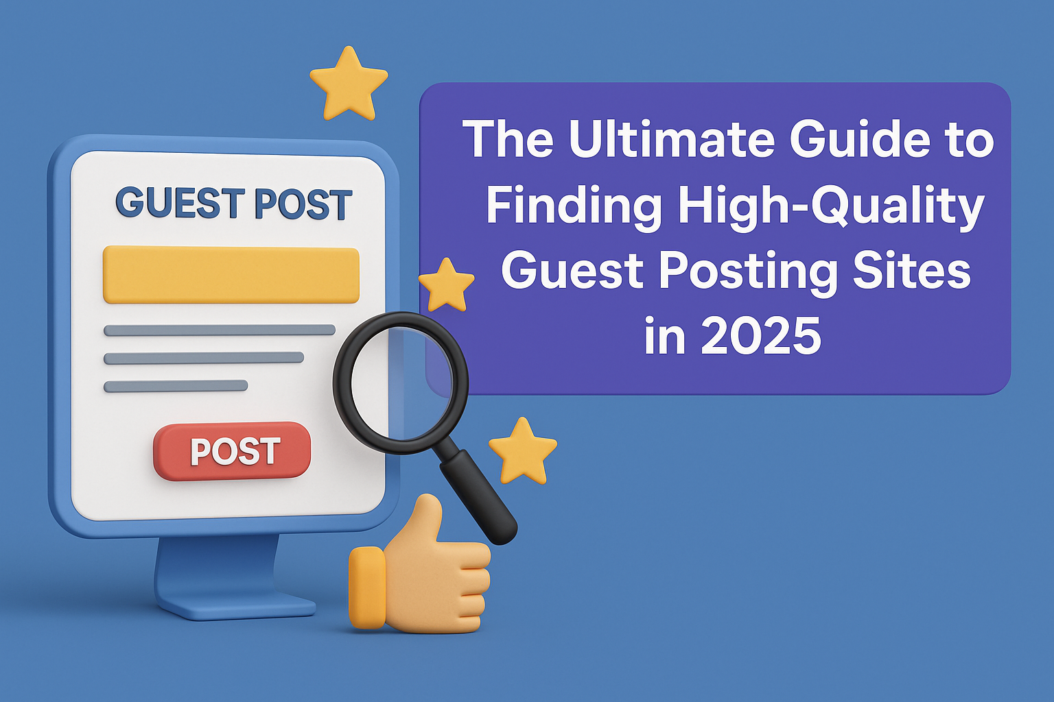 The Ultimate Guide to Finding High-Quality Guest Posting Sites in 2025
